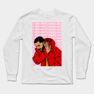 Hotline blingn Long Sleeve T-Shirt